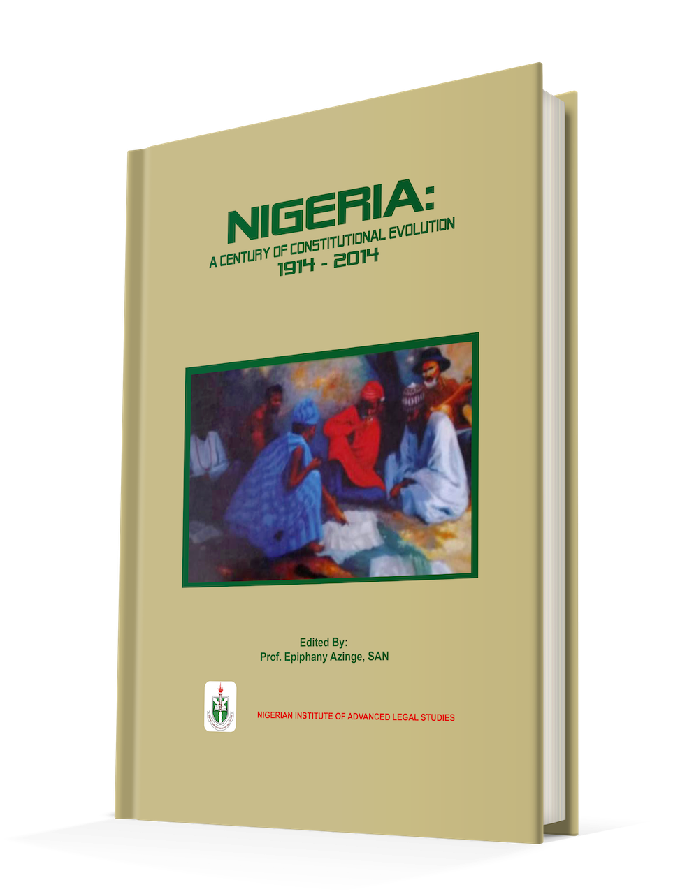 Nigeria: A Century Of Constitutional Evolution 1914-2014