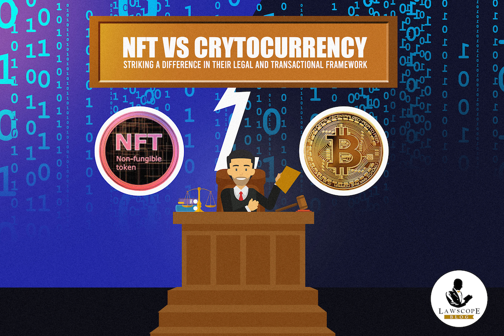 NFT V. CRYPTOCURRENCIES: STRIKING A DIFFERENCE IN THEIR LEGAL AND TRANSACTIONAL FRAMEWORK.