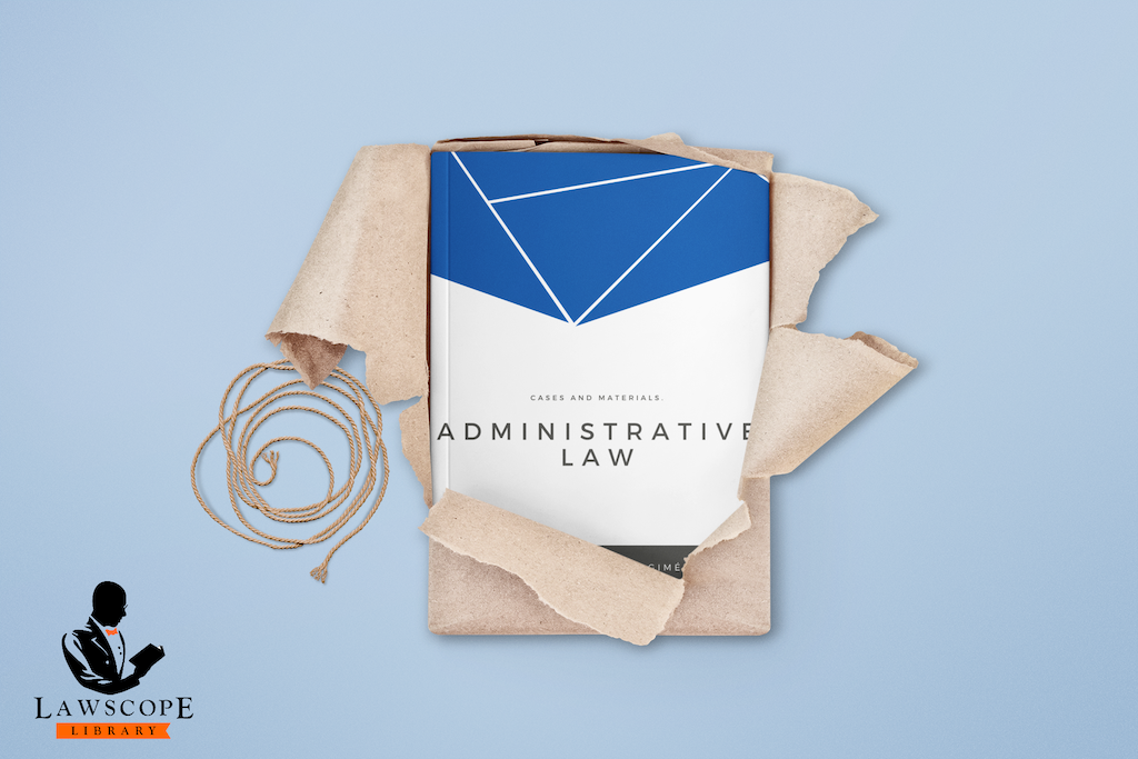 NEW BOOK UP  ON LAWSCOPE LIBRARY: ADMINISTRATIVE LAW: CASES AND MATERIALS.