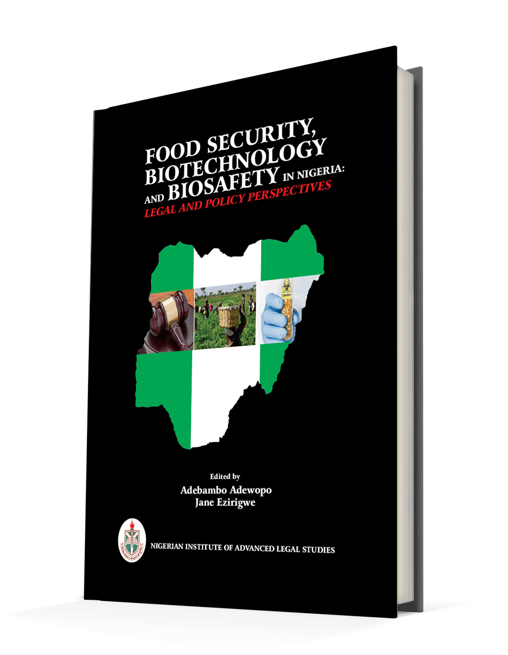 Food Security, Biotechnology And Biosafety In Nigeria: Legal And Policy Perspectives
