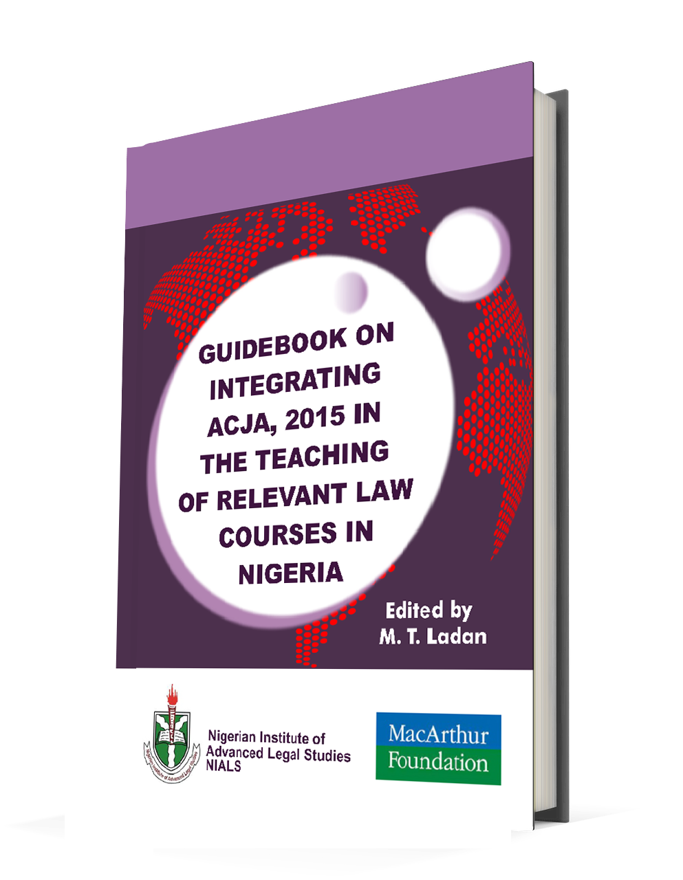 Guidebook  On Integrating Acja, 2015 In The Teaching Of Relevant Law Courses In Nigeria