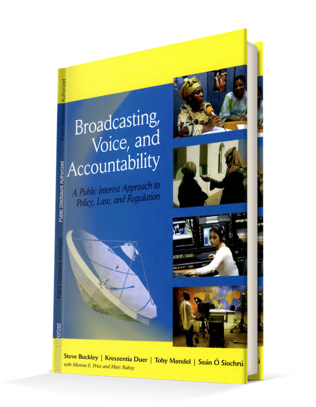 Broadcasting Voice And Accountability: A Public Interest Approach To Policy, Law And Regulations