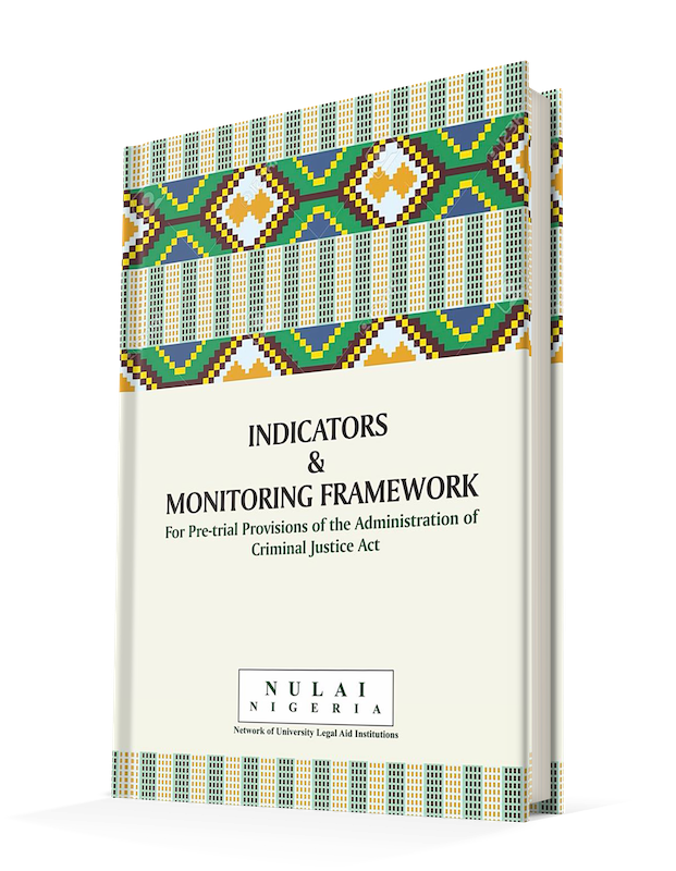 Indicators And Monitoring Framework For For Preâ€trial Provisions Of The Administration Of Criminal Justice Act